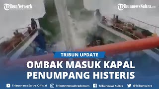 Detik-detik Kapal Feri Penyebrangan Wamengkoli-Baubau Sulawesi Tenggara Dihantam Ombak