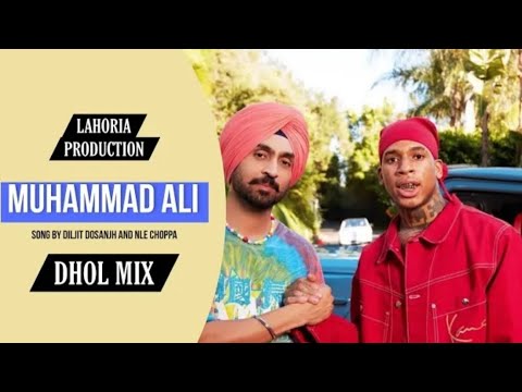 Muhammad Ali Dhol Remix Diljit Dosanjh New Song Dj Lakhan By Lahoria Production Original