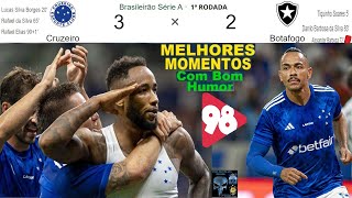 CRUZEIRO 3 x 2 BOTAFOGO 🤪😂😂& Bom Humor REDE 98FM ⚽ Melhores Momentos Brasileirão 2024 1ª Rodada