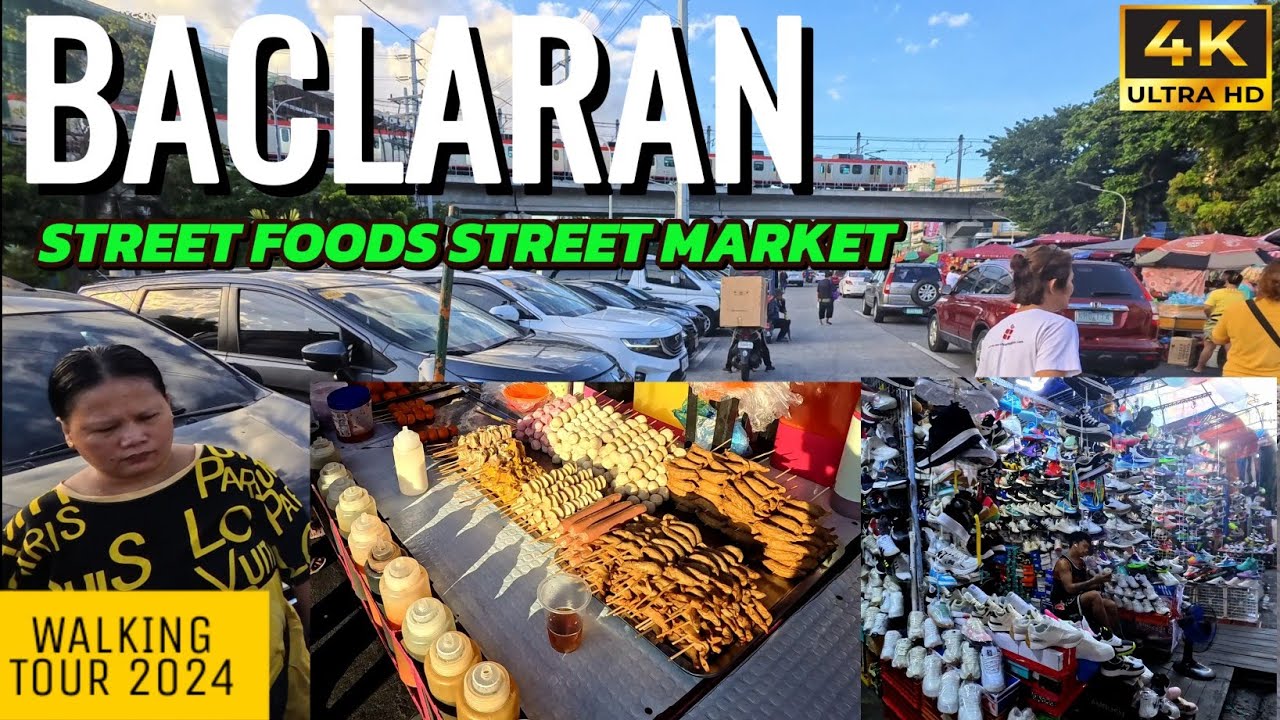 [4K] BACLARAN STREET FOODS AND STREET MARKET GALORE || PARAÑAQUE CITY MM