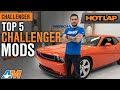 Top 5 Mods For Your 2009 - 2014 Dodge Challenger – Hot Lap