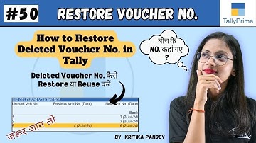 #50 Tally Prime | Deleted Voucher No. को वापस कैसे लायें | Restore & Reuse Voucher in Tally Prime
