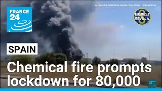 Spain chemical depot blaze sparks stay-at-home order for almost 80,000 • FRANCE 24 English
