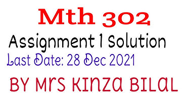 MTH302 Assignment 1 fall 2021 | Kinza Bilal | Education World