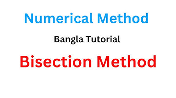 Numerical Method Bangla Tutorial  : Bisection Method