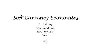 Soft Currency Economics - 3. Fiat Money - Warren Mosler screenshot 4