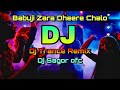 Babuji zara dheere chalo dj trance remix viral dj song 2023 dj sagor ofc