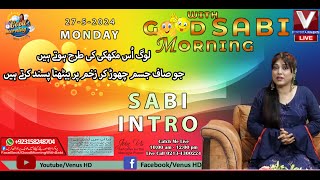 GOOD MORNING WITH SABI | INTRO | Venus HD Satellite Channel Pakistan | 27-5-2024