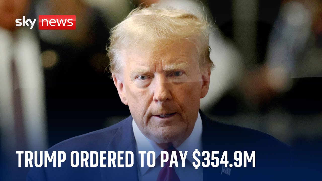BREAKING: Donald Trump ordered to pay $354.9m for lying about his wealth