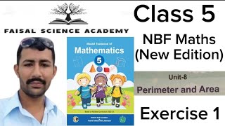 Class 5 Maths Unit 8 Exercise 1 Perimeter and  Area of NBF Maths New Book @FaisalScienceAcademy