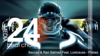 Saccao & Ran Salman. Feat  Lostcause - Places (Tosel & Hale Remix)