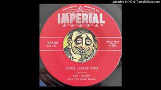 Bill Allen And The Back Beats - Since I Have You Imperial 1958