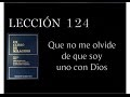 Lección 124 Un Curso de Milagros