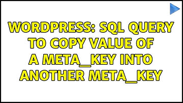 Wordpress: SQL Query to copy value of a meta_key into another meta_key (2 Solutions!!)