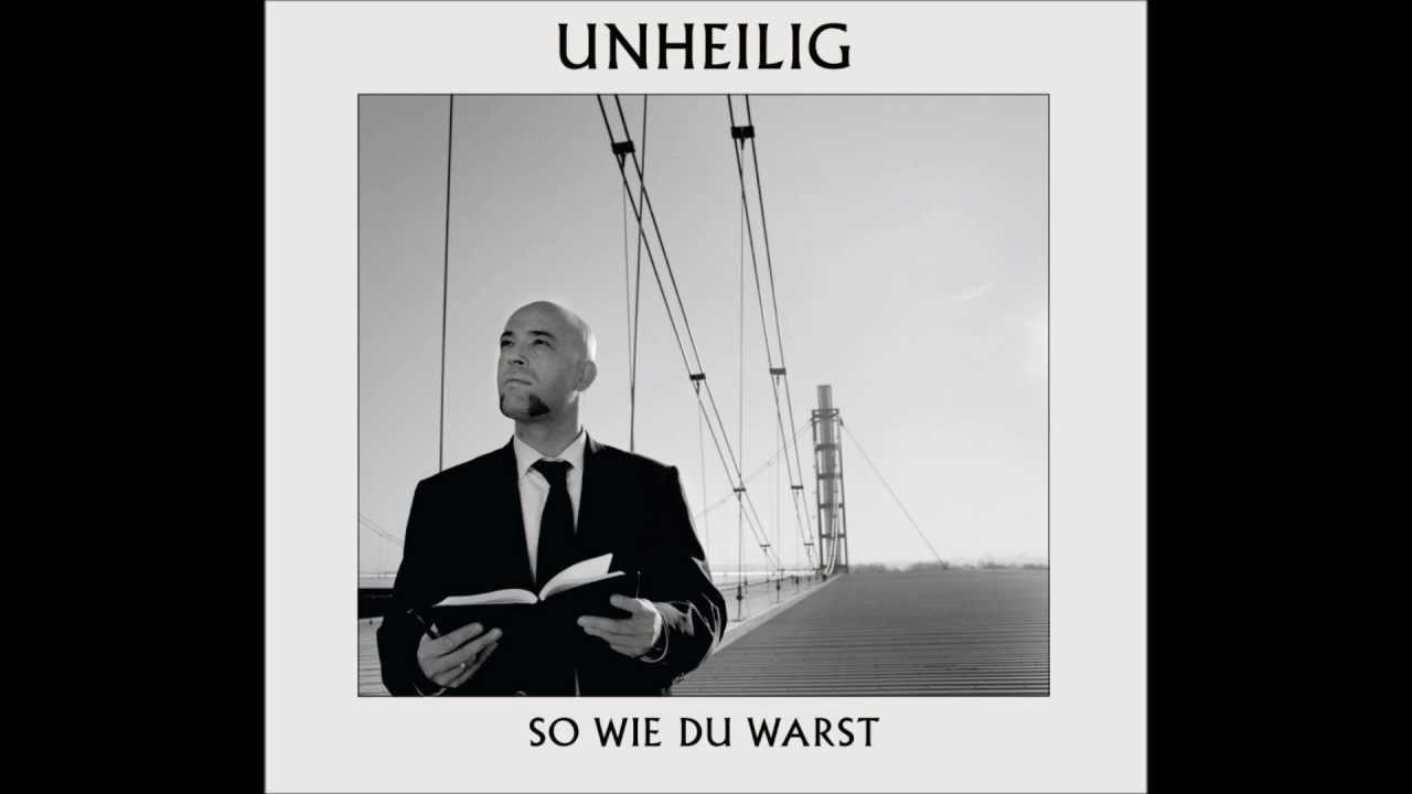 Text Vom Lied So Wie Du Warst Von Unheilig www.youtube.com