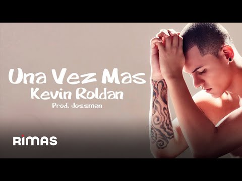 Una Vez Mas - KR Kevin Roldan (LETRA) EL FIN DEL MUNDO MIX-TAPE