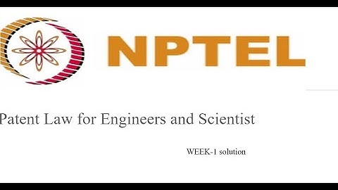 Patent Law for Engineers and Scientist Week-1 answers