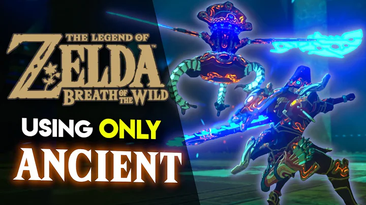Can you BEAT Breath of the Wild using ONLY Ancient...