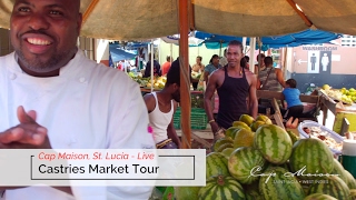 Cap Maison St. Lucia - LIVE Series - Castries Market Tour