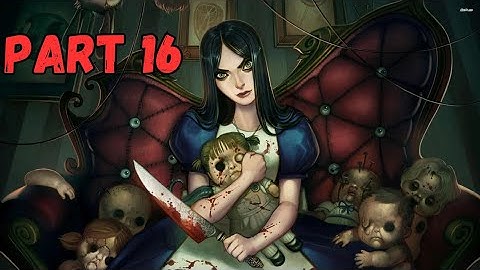 Alice Madness Returns Part 16 | Beautiful Chapter - No Commentary