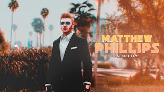 Matthew Phillips | Soulcity by Echo RP #lifeinsoulcity #soulcity