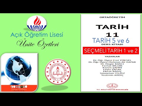 AÖL / AÇIK ÖĞRETİM LİSESİ / TARİH 5 ve 6 / SEÇMELİ TARİH 1 ve 2 / ÜNİTE ÖZETLERİ