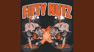 Watch Fifty Nutz Forevers A Long Time video