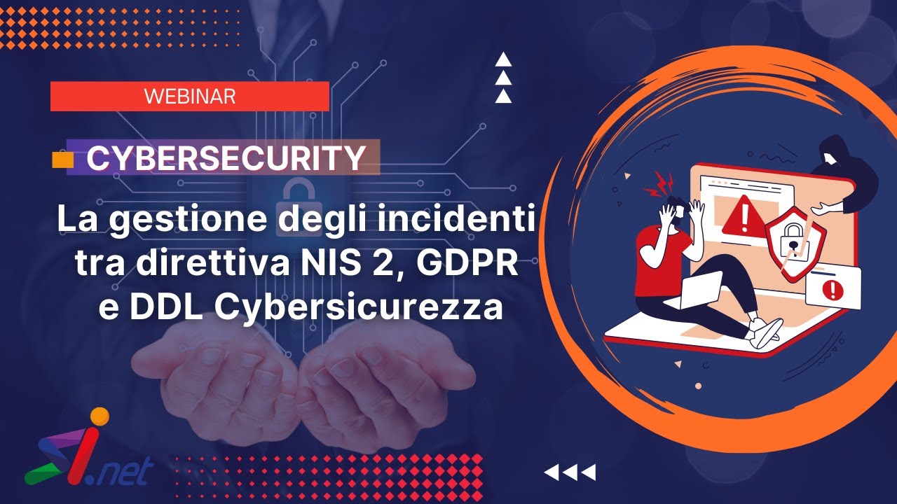 La gestione degli incidenti tra direttiva NIS 2, GDPR e DDL ...