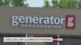 Generator Supercenter closes, leaving many customers waiting for refunds