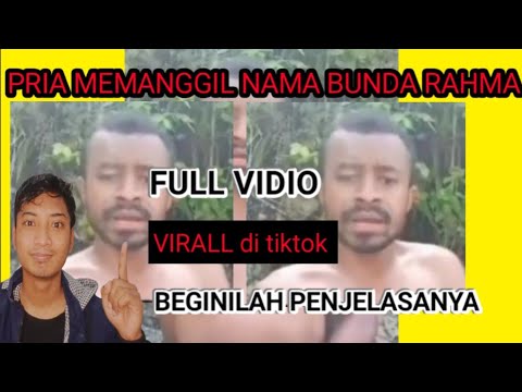 PRIA MEMANGGIL NAMA BUNDA RAHMA VIRAL DI TIKTOK || ORANG TERIAK NAMA BUNDA RAHMA VIRAL DI TIKTOK