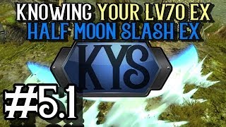 #5.1 Knowing Your Lv70 EX- Half-Moon Slash EX (PVE) - KYS Season 2 - Dragon Nest SEA #5.1 Knowing Your Lv70 EX- Half-Moon Slash EX (PVE) - KYS Season 2 - Dragon Nest SEA