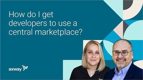 API Marketplace Q&A | How do I get developers to use a central marketplace?