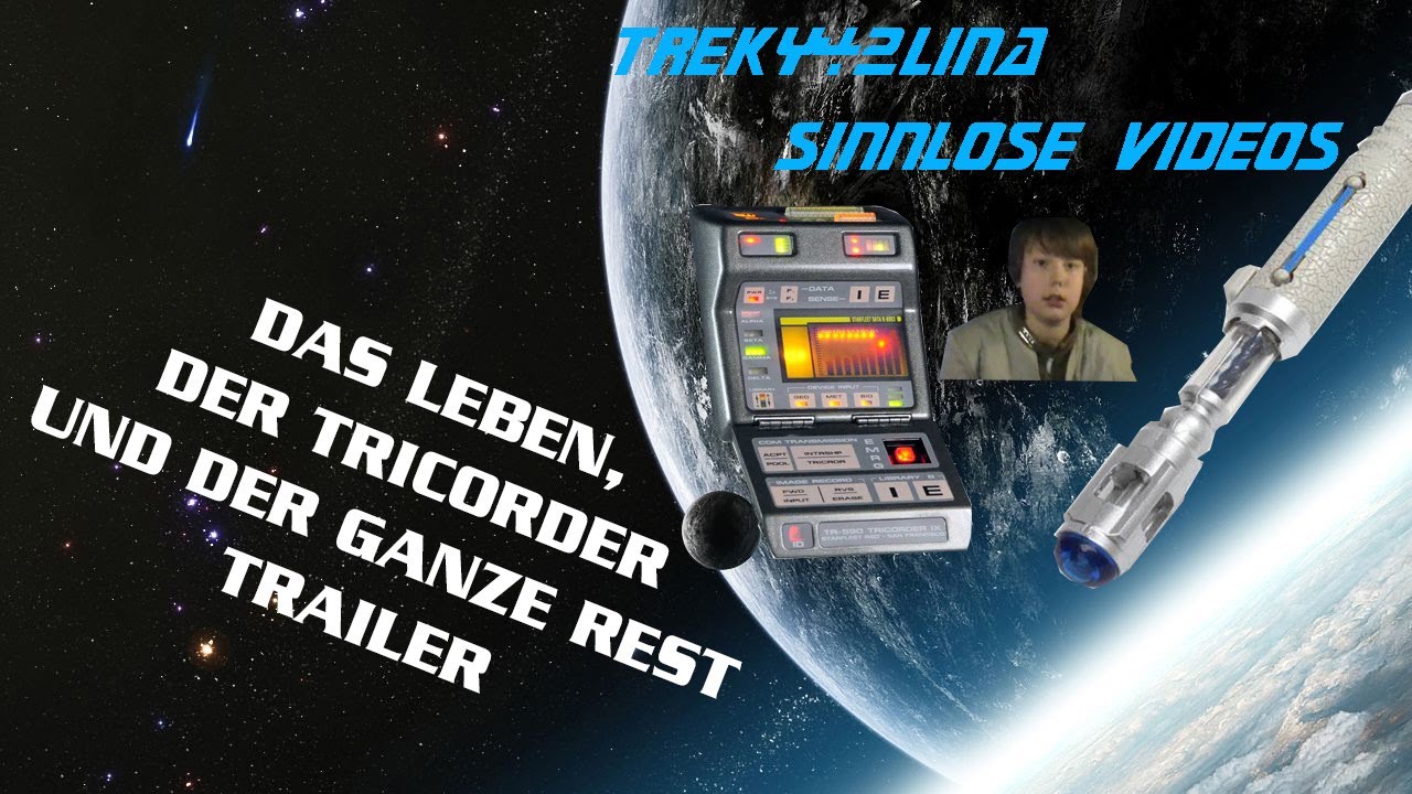 Das Leben Der Tricorder Und der Ganze Rest Trailer
