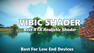 VIBIC SHADER 2.0 || BEST SHADER FOR LOW END DEVICE || MCPE 1.18 || BEST RTX REALISTIC SHADER