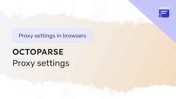 Setting up a proxy in Octoparse browser