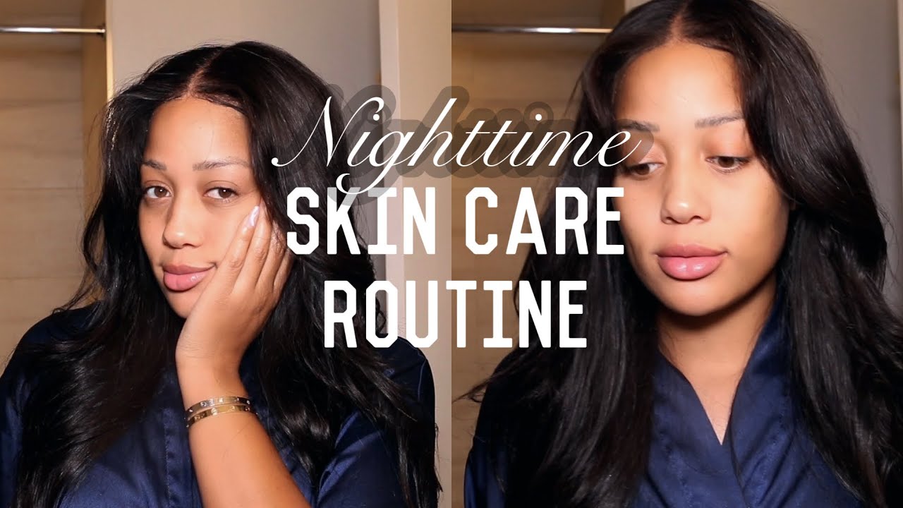 My 2021 Night Time Skincare Routine For Clear, Smooth & Hydrated
