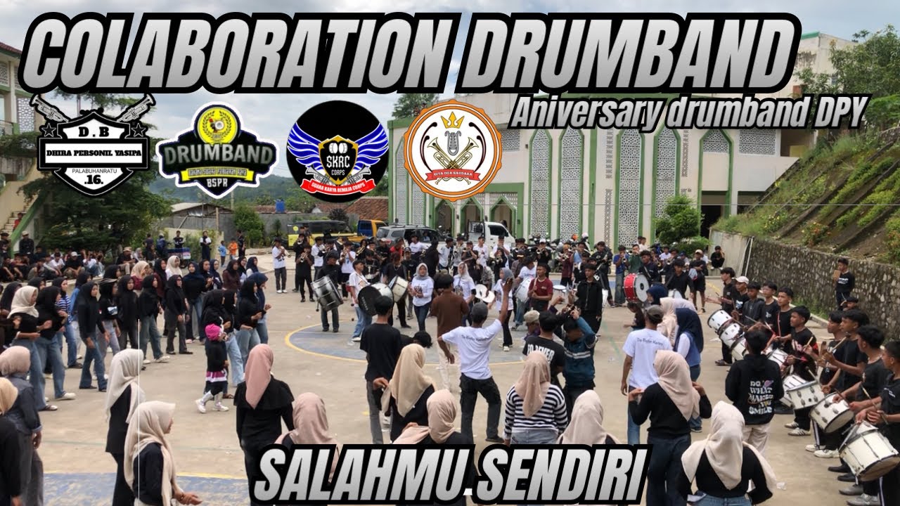 SALAHMU SENDIRI COLABORATION DRUMBAND DPY,BSPR,SKRC&GDS🔥||Aniversary drumband DPY #kanghajistudio 