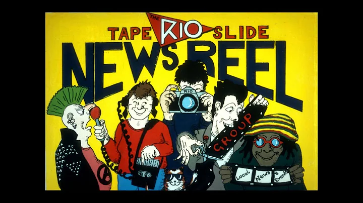 The Rio Cinema Tape/Slide Newsreel Group - Reporti...