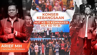 Konser Kebangsaan HUT 75 Kemnaker || Arief MH, Indonesia Pusaka bersama Addie MS & Twilite Orchestra
