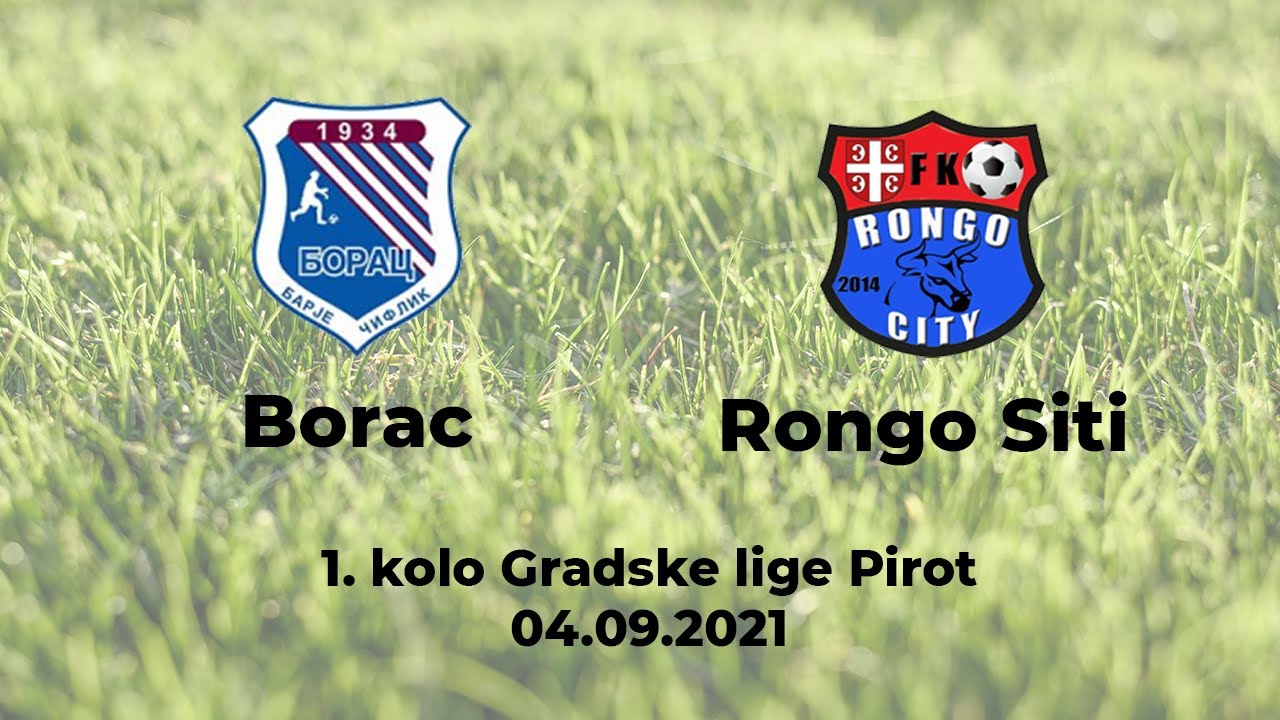 [1. Kolo Gradske lige Pirot] Borac - Rongo Siti 1:1 (0:0)
