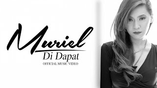 Muriel - Di Dapat (Official Music Video)