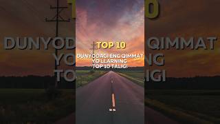 Dunyodagi eng qimmat yo'llarning TOP 10 taligi!!!