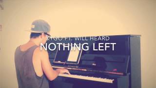 Kygo ft. Will Heard - Nothing Left (Piano Cover and Sheets)