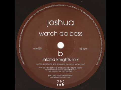 Joshua — Joshua Watch The Bass (Inland Knights Mix)