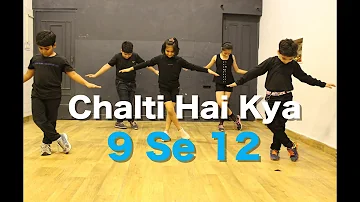 Chalti Hai kya 9 se 12 Kids Dance choreography | Bollywood Dance | Deepak Tulsyan | Judwaa 2