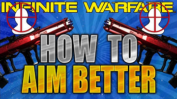INFINITE WARFARE How To "AIM BETTER"! - COD IW Improve Your Aim FAST! (COD IW "Improve Accuracy")