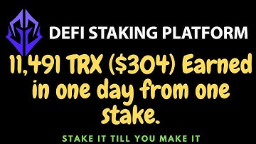DEFI STAKING PLATFORM (DSP) 11,491TRX earned In one day staking DSP Tokens.
