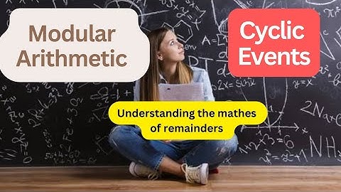 Modular Arithmetic | Cyclic Events