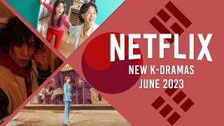 The Best K-Dramas on Netflix in June 2023