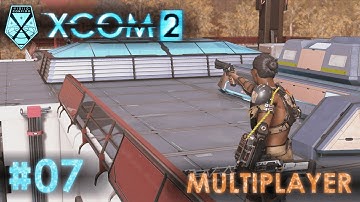 XCOM 2 Multiplayer - #07 - Small Town / 10k Points